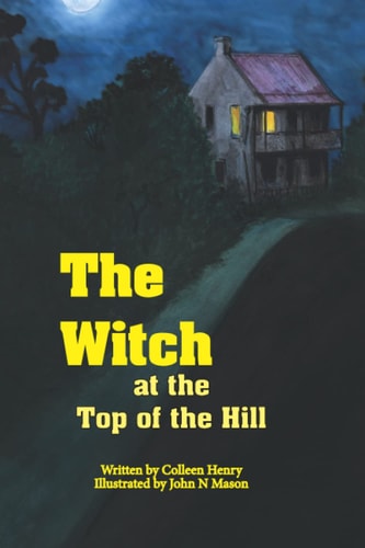 The Witch at the Top of the Hill Not So Scary After All.