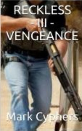 RECKLESS - III - VENGEANCE