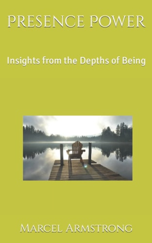 Presence Power Insights from the Depths of Being