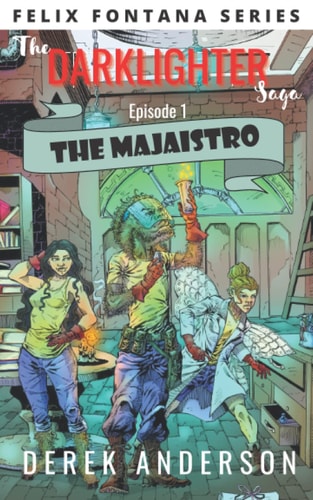 The Majaistro The Darklighter Saga Episode One