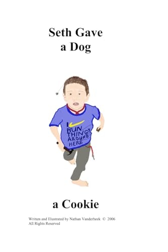 Seth Gave a Dog a Cookie
