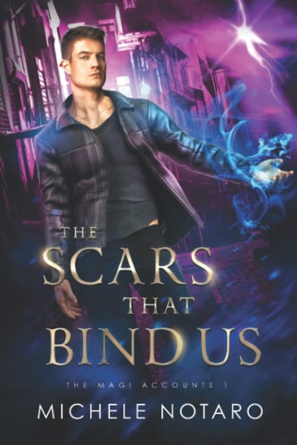 The Scars That Bind Us The Magi Accounts 1