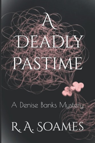 A Deadly Pastime A Denise Banks Mystery