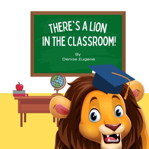 There's A Lion In The Classroom Learn Fun Facts About Lions