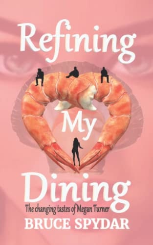 Refining My Dining The Changing Tastes of Megan Turner