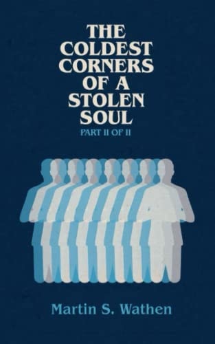 The Coldest Corners Of A Stolen Soul