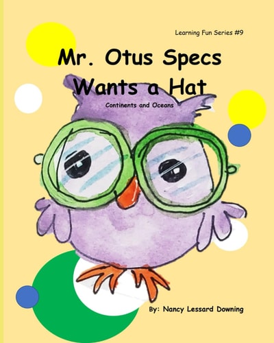 Mr. Otus Specs Wants a Hat Continents and Oceans