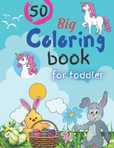 50 Big Coloring Book for Toddler Coloring Pages For Kids, Preschool and Kindergarten (Big and Simple Coloring Book, Kids Ages 3-9)