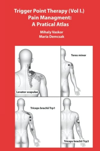 Trigger Point Therapy (Vol I.) Pain Managment A Pratical Atlas