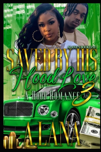 Saved By His Hood Love 3 A Hood Romance