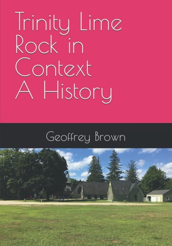 Trinity Lime Rock in Context - A History