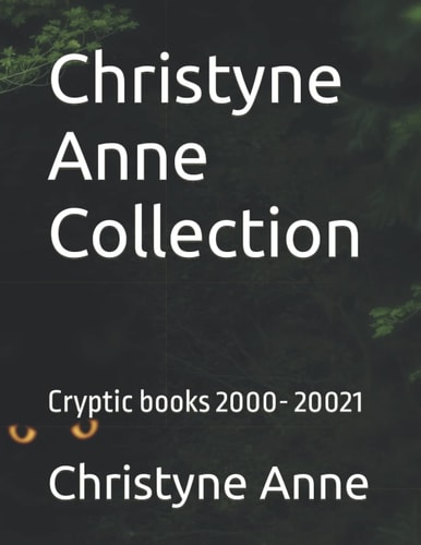 Christyne Anne Collection Cryptic Books 2000- 20021