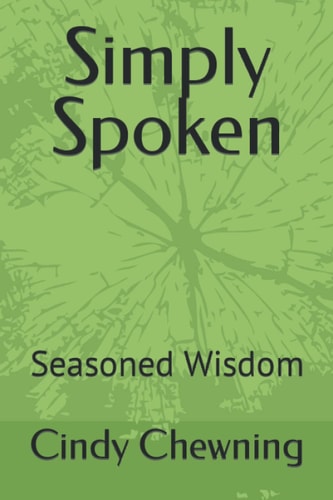 Simply Spoken Seasoned Wisdom