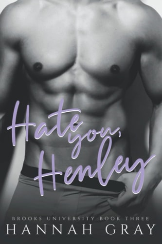 Hate You, Henley An Enemies To Lovers Sports Romance