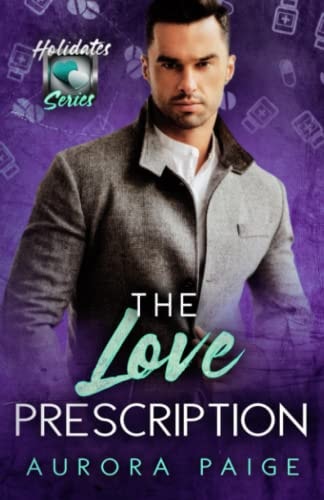 The Love Prescription The Holidates Series, Book 2