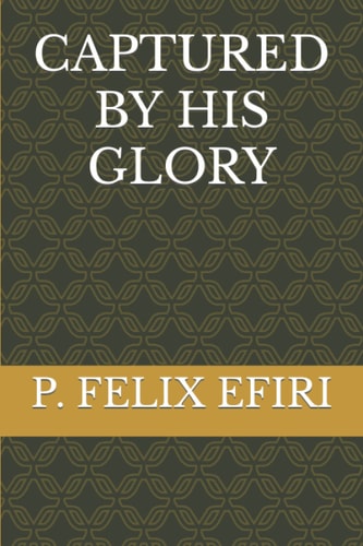 Captured by His Glory