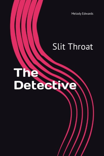The Detective Slit Throat