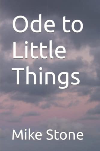 Ode to Little Things