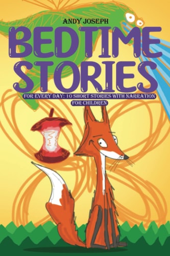 Bedtime Stories for Every Day 10 Short Stories with Narration for Children