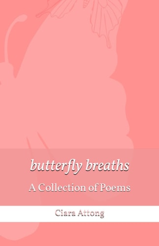 Butterfly Breaths A Collection of Poems