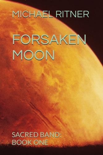 Forsaken Moon Sacred Band: Part One