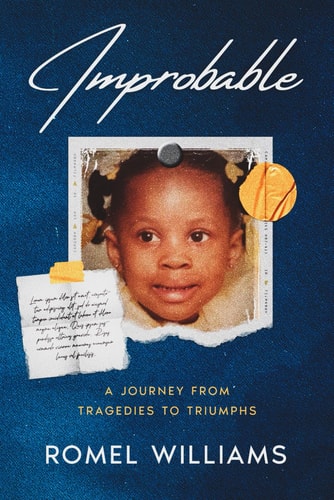 IMPROBABLE A Journey from Tragedies to Triumphs