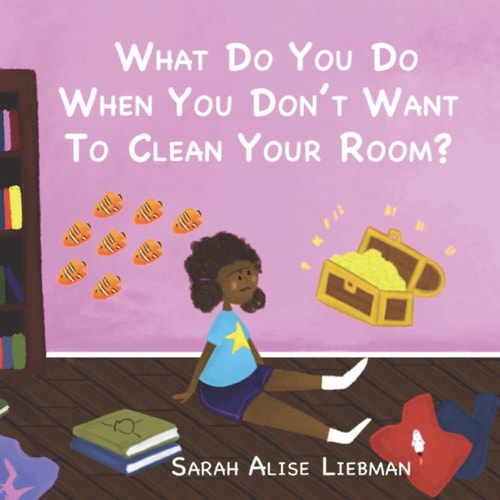 What Would You Do when You Don't Want to Clean Your Room?