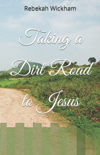 Taking a Dirt Road to Jesus