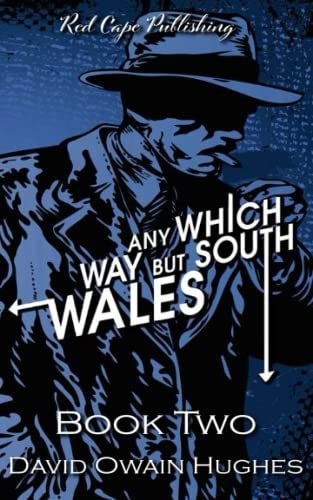 Any Which Way But South Wales