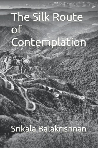 The Silk Route of Contemplation
