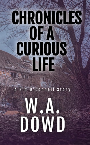 Chronicles of a Curious Life A Fin O'Connell Story