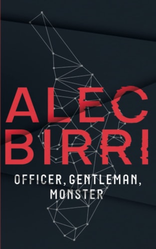 Officer, Gentleman, Monster An Alternative History Science Fantasy