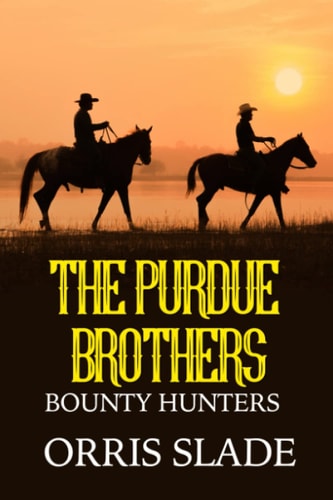 The Purdue Brothers Bounty Hunters