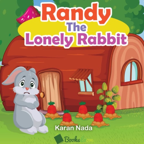 Randy The Lonely Rabbit A Children Picture Book about Making Friends in New School