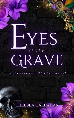 Eyes of The Grave A Devereaux Witches Novel
