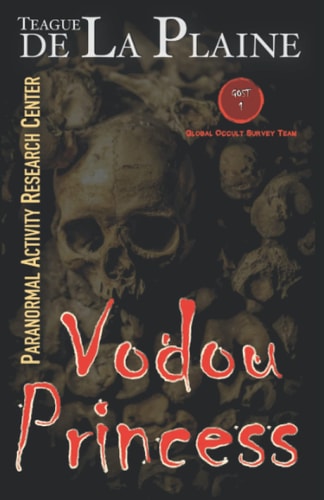 Vodou Princess Global Occult Survey Team (GOST) Book 1