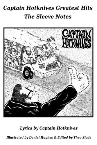 Captain Hotknives Greatest Hits The Sleeve Notes