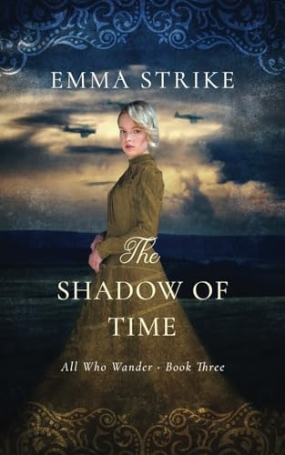 The Shadow Of Time All Who Wander Book 3