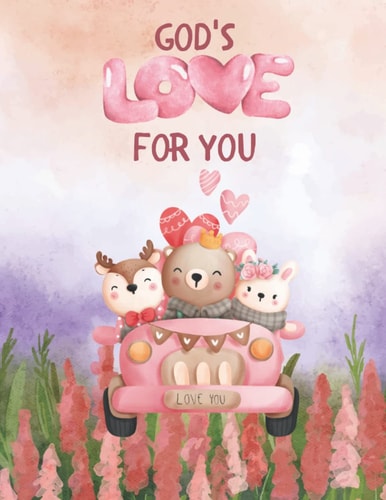 God's Love For You Cute, Valentine's Day Themed, Christian, Children's Book