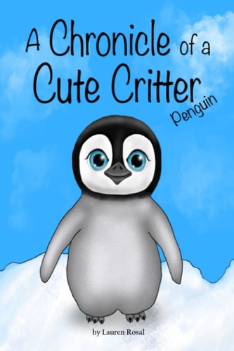 A Chronicle of a Cute Critter Penguin
