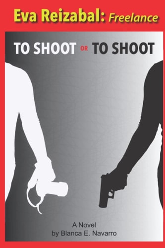 To Shoot Or To Shoot Eva Reizabal: Freelance