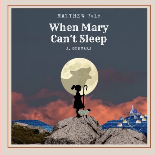 When Mary Can't Sleep Matthew 7:15