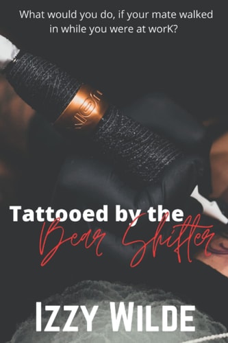 TATTOOED BY THE BEAR SHIFTER.