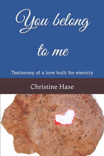 You Belong to Me Testimony of a Love Built for Eternity