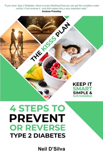 The KISSS Plan - 4 Steps To Prevent Or Reverse Type 2 Diabetes