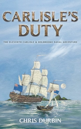 Carlisle's Duty The Eleventh Carlisle & Holbrooke Naval Adventure