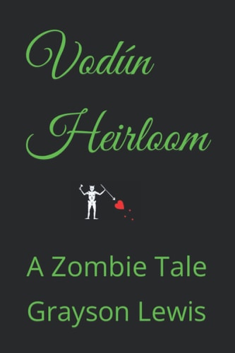Vodún Heirloom A Zombie Tale.