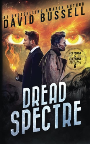 Dread Spectre A Supernatural Thriller