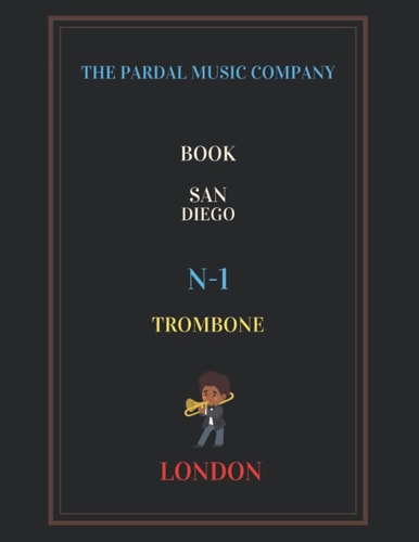 Book San Diego N/1 Trombone London