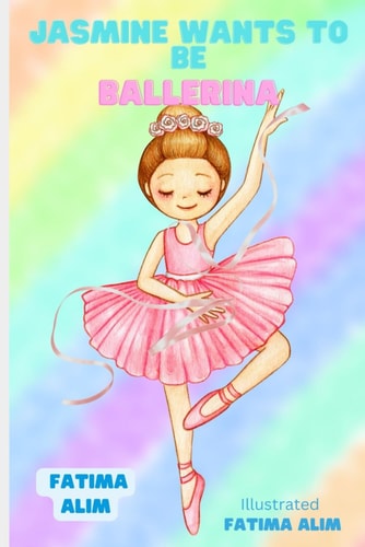 Jasmine Wants to be a Ballerina